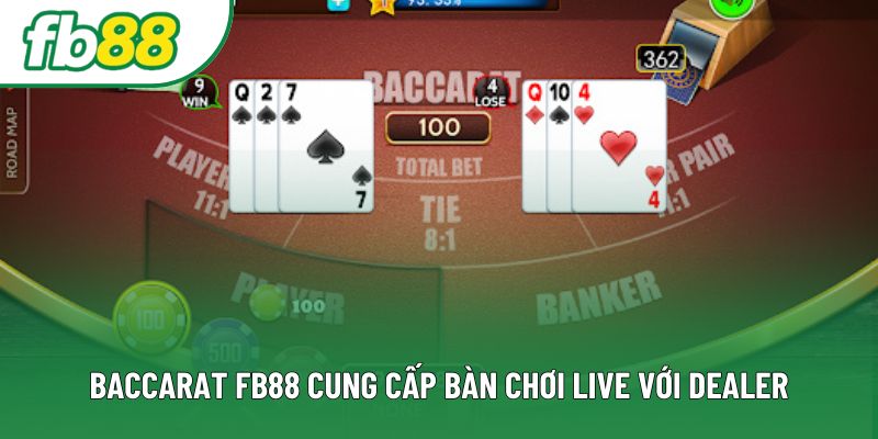 Baccarat FB88 cung cấp bàn chơi live với dealer Baccarat FB88 cung cấp bàn chơi live với dealer