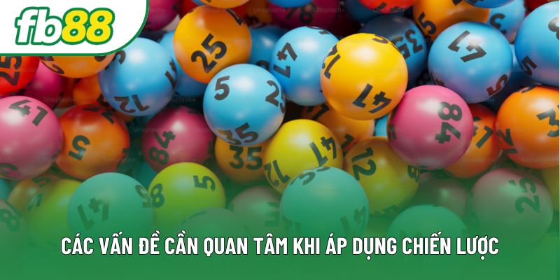 Các vấn đề cần quan tâm khi áp dụng chiến lược Các vấn đề cần quan tâm khi áp dụng chiến lược