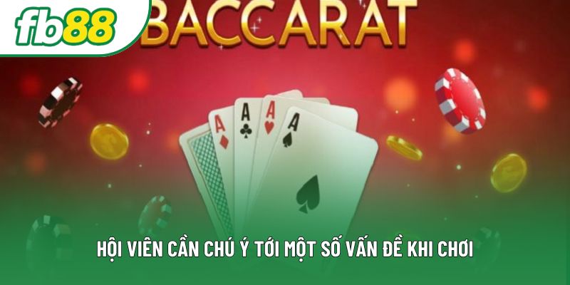 Hội viên cần chú ý tới một số vấn đề khi chơi Hội viên cần chú ý tới một số vấn đề khi chơi