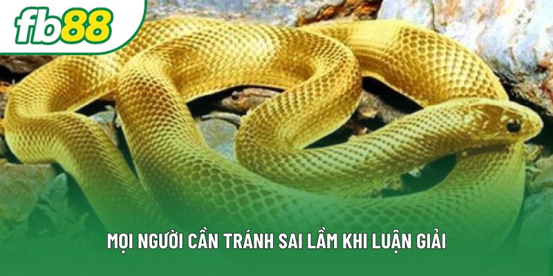Mọi người cần tránh sai lầm khi luận giải Mọi người cần tránh sai lầm khi luận giải