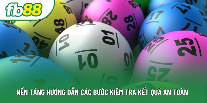 Nền tảng hướng dẫn các bước kiểm tra kết quả an toàn Nền tảng hướng dẫn các bước kiểm tra kết quả an toàn