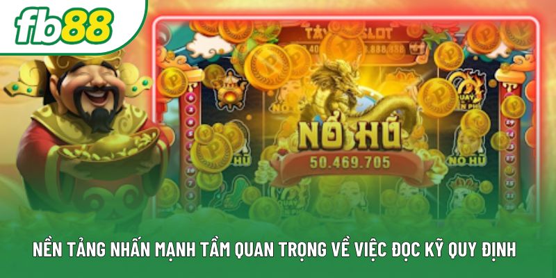 Nền tảng nhấn mạnh tầm quan trọng về việc đọc kỹ quy định Nền tảng nhấn mạnh tầm quan trọng về việc đọc kỹ quy định