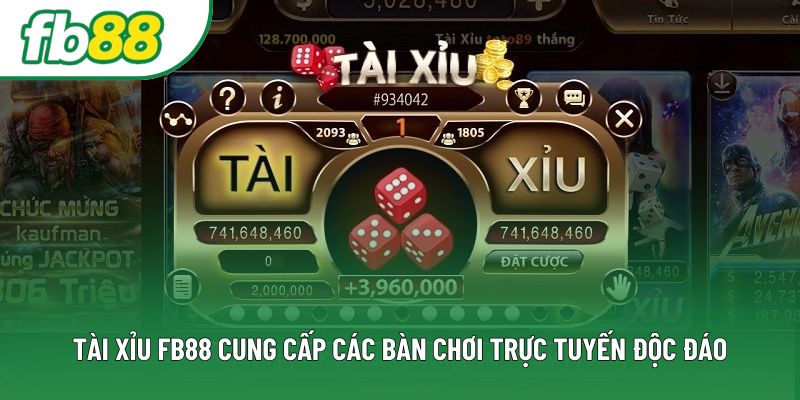 Tài xỉu fb88 cung cấp các bàn chơi trực tuyến độc đáo Tài xỉu fb88 cung cấp các bàn chơi trực tuyến độc đáo