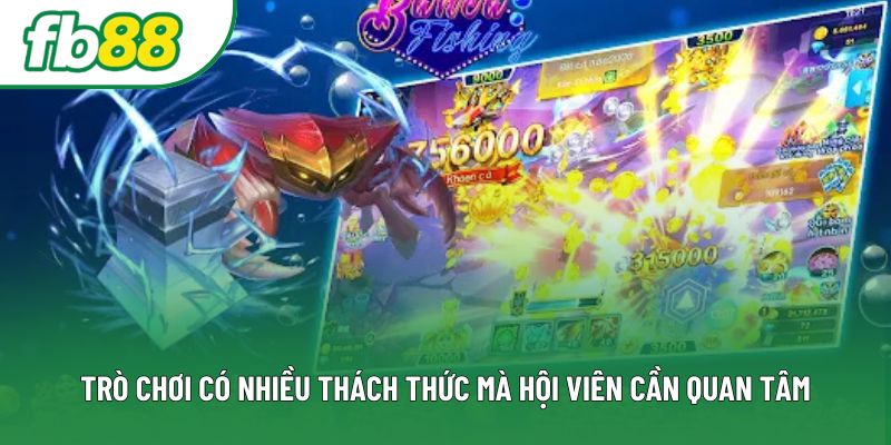 Trò chơi có nhiều thách thức mà hội viên cần quan tâm Trò chơi có nhiều thách thức mà hội viên cần quan tâm