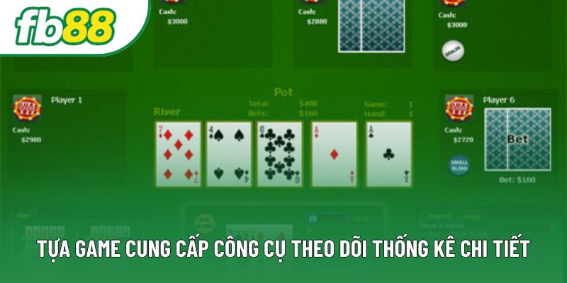 Tựa game cung cấp công cụ theo dõi thống kê chi tiết Tựa game cung cấp công cụ theo dõi thống kê chi tiết